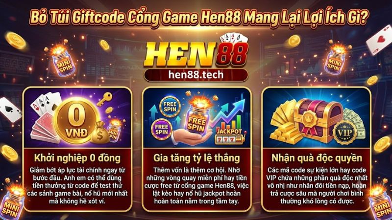 Lợi ích khi nhập mã giftcode tại cổng game Hen88