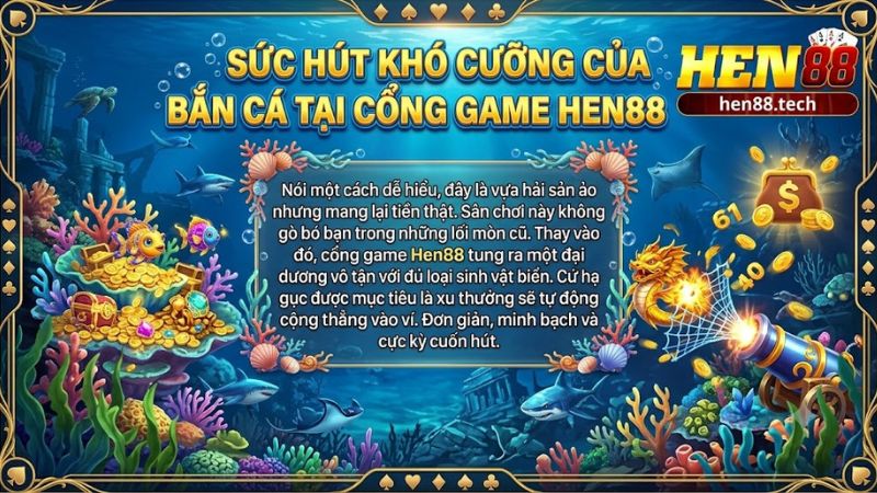 Giao diện game bắn cá 3D sinh động và sắc nét tại cổng game Hen88 Giao diện game bắn cá 3D sinh động và sắc nét tại cổng game Hen88